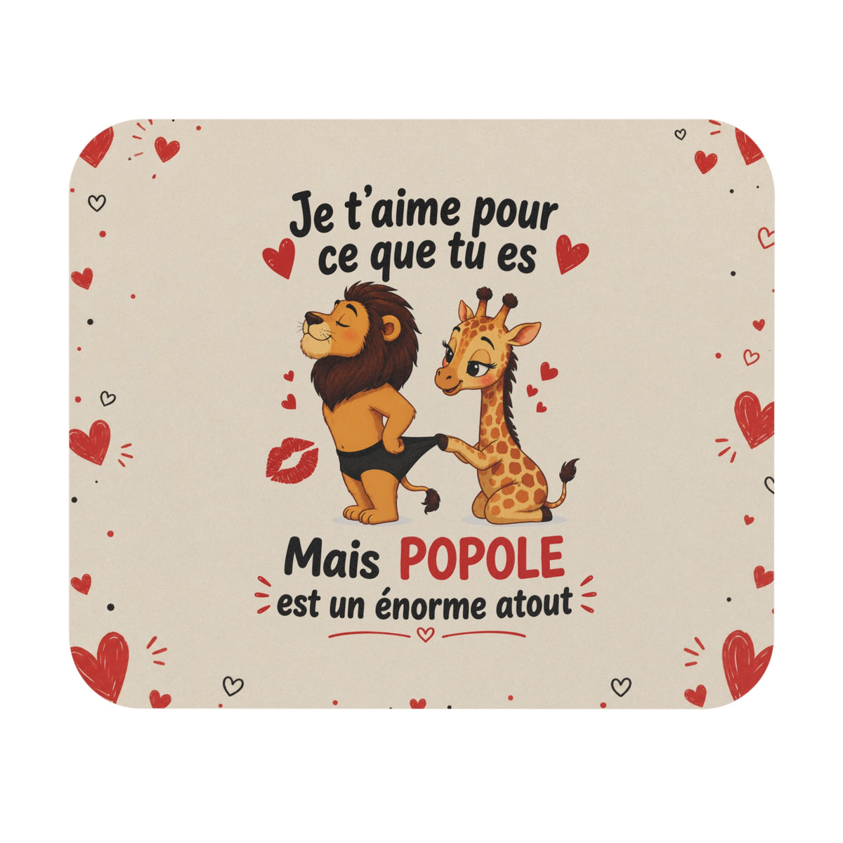 Tapis de Souris 22x18 cm Je T’aime Pour Ce Que Tu Es Mais Popole Est un Énorme Atout – Cadeau Couple Humour Amour Coquin
