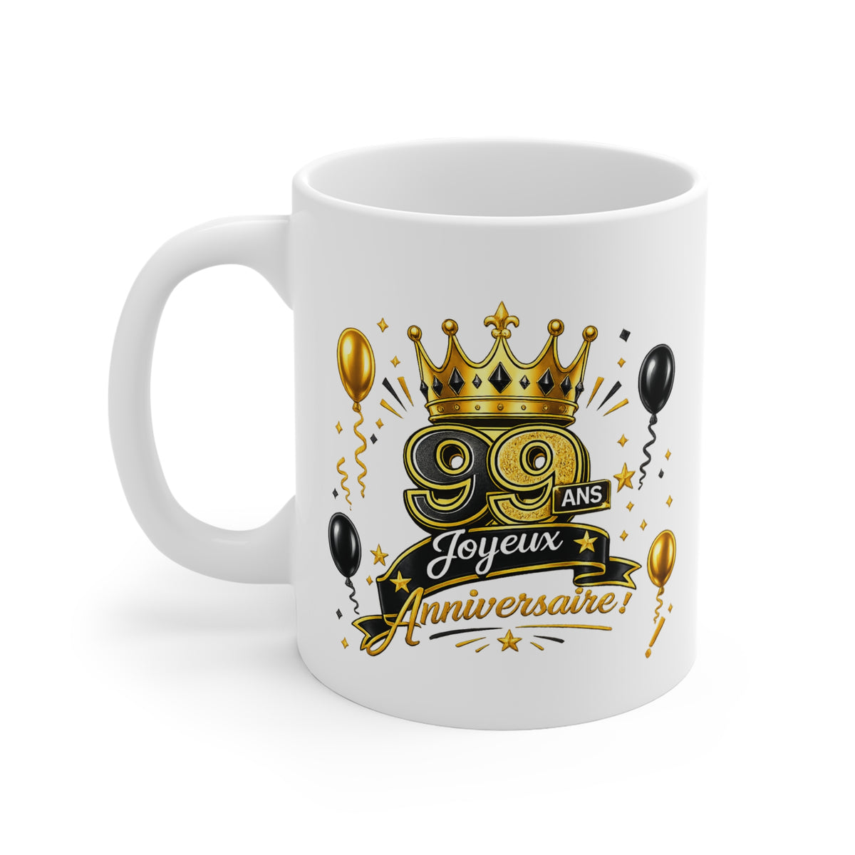 Mug Joyeux 99 Ans – Tasse Anniversaire 99 Ans – Cadeau Original pour Femme Homme – Idée Cadeau 99e Anniversaire