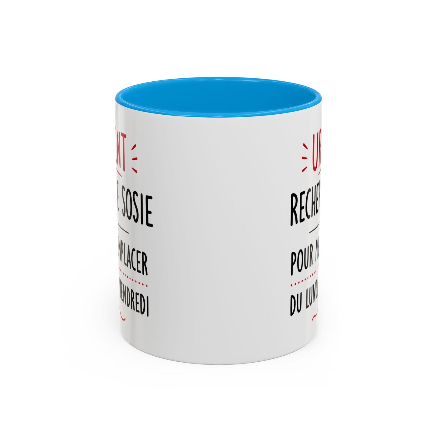 Tasse Urgent Recherche Sosie Pour Me Remplacer Du Lundi Au Vendredi – Mug Humour Bureau Travail – Cadeau Homme Femme 325ml