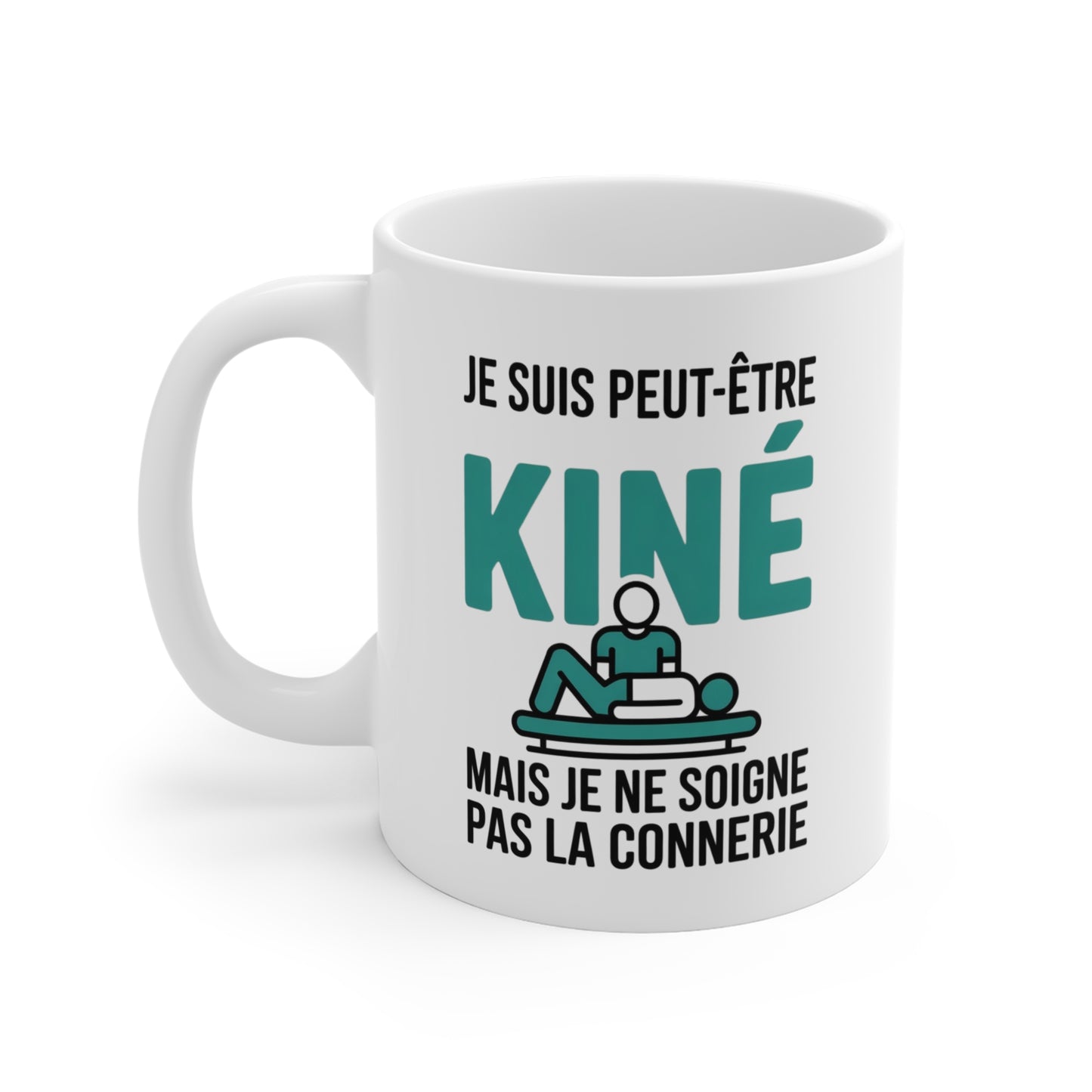 Tasse Kiné Humour – “Je suis peut-être Kiné mais je ne soigne pas la connerie” – Cadeau Kinésithérapeute Drôle 325ml
