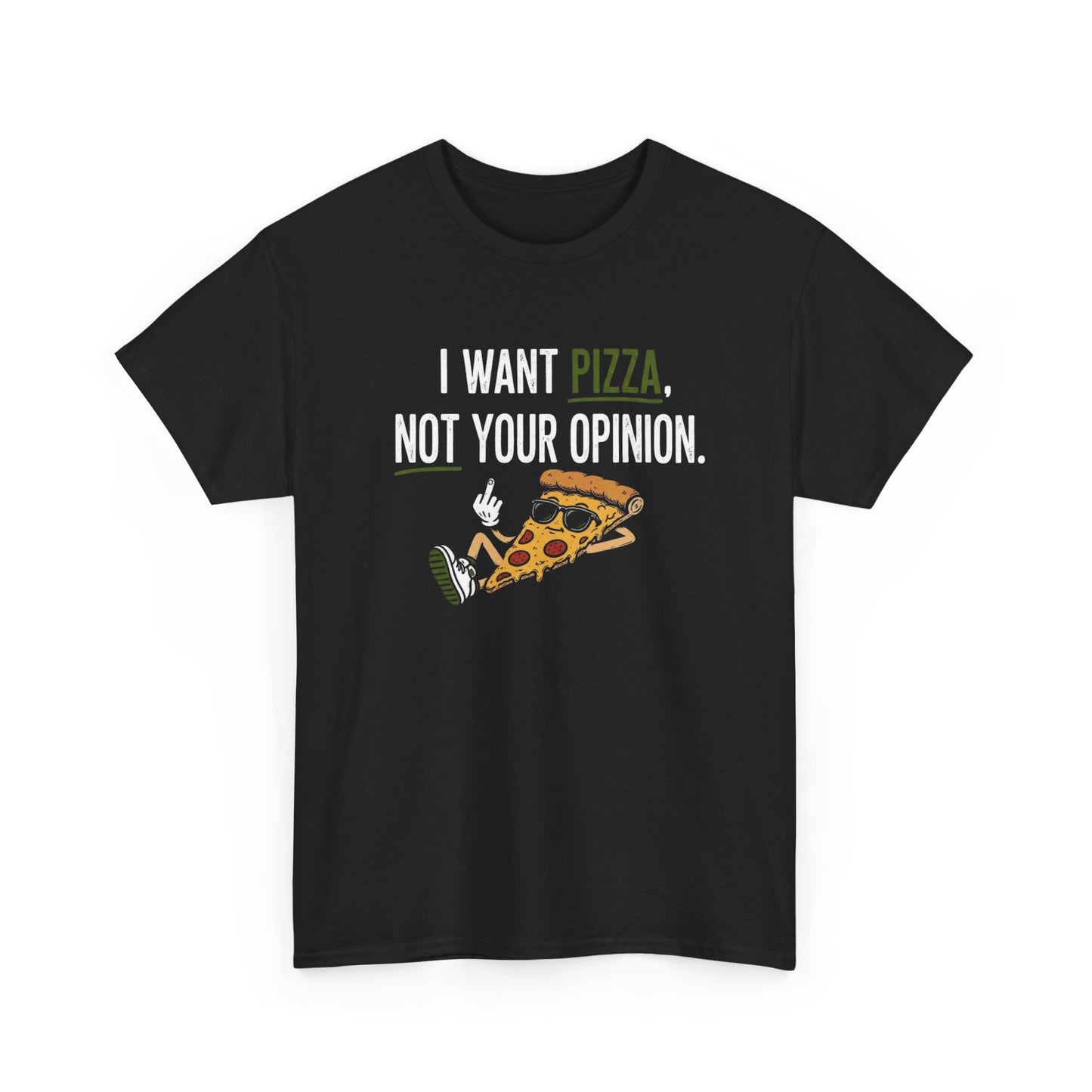 T-Shirt Pizza Humour Homme Femme – I Want Pizza Not Your Opinion – Tee Shirt Drôle Food Amateurs Pizza