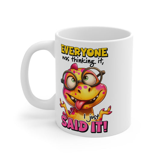 Mug Dinosaure Everyone said it  Idée cadeau humour drôle amusant pour enfant et adulte