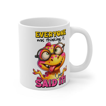 Mug Dinosaure Everyone said it  Idée cadeau humour drôle amusant pour enfant et adulte
