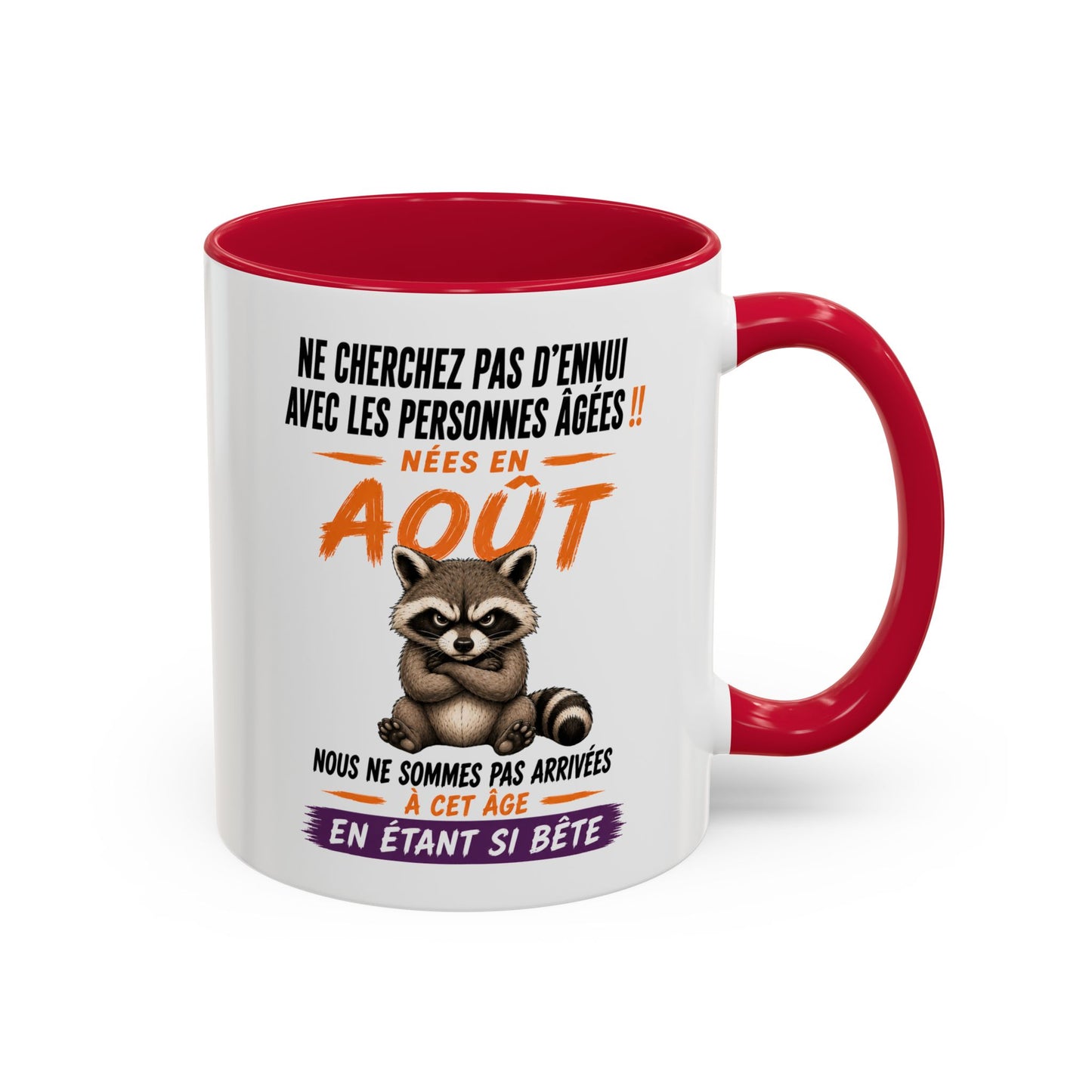 Tasse Humour Personnes Nées en Août – Mug Raton Laveur Drôle Senior Retraité – Cadeau Anniversaire Homme Femme 325ml