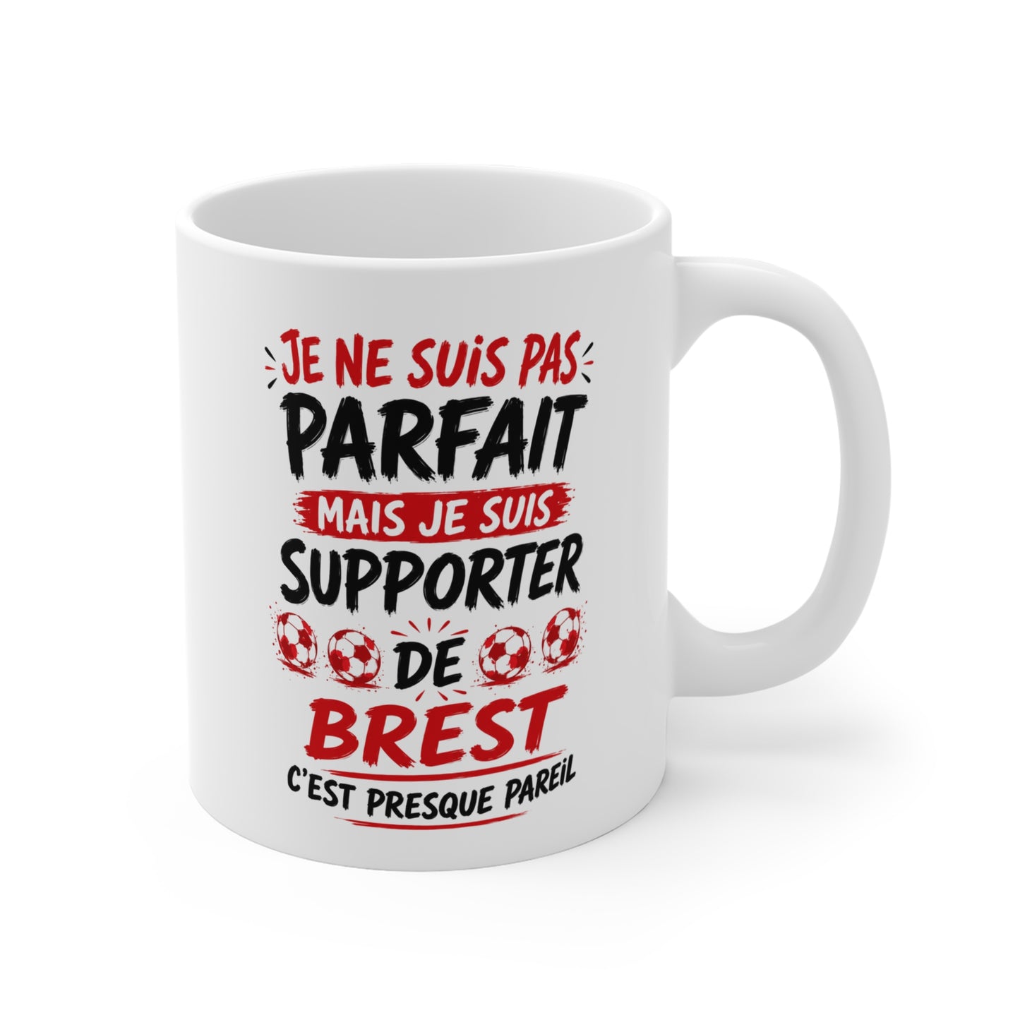 Tasse Je Ne Suis Pas Parfait Mais Je Suis Supporter De Brest – Mug Humour Football – Cadeau Passionné de Football 325ml