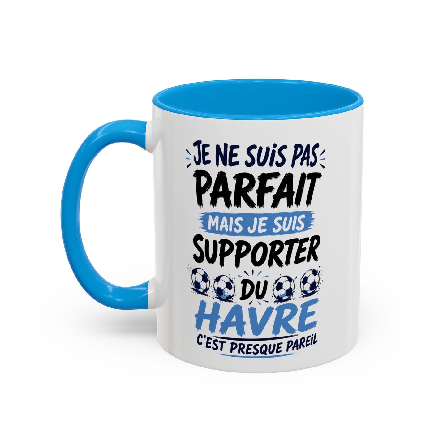 Tasse Je Ne Suis Pas Parfait Mais Je Suis Supporter du Havre – Mug Humour Football Supporter – Cadeau Football 325ml