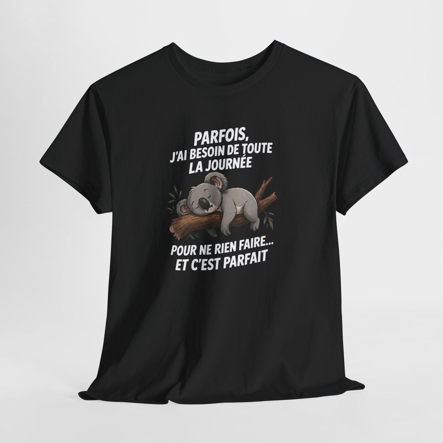 T-Shirt Humour Koala Dormeur – Besoin de Toute la Journée pour Ne Rien Faire – Tee Shirt Détente Drôle