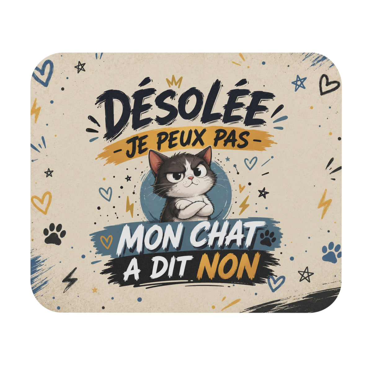 Tapis de Souris 22x18cm Désolée Je Peux Pas Mon Chat a Dit Non – Humour Chat – Cadeau Drôle Original