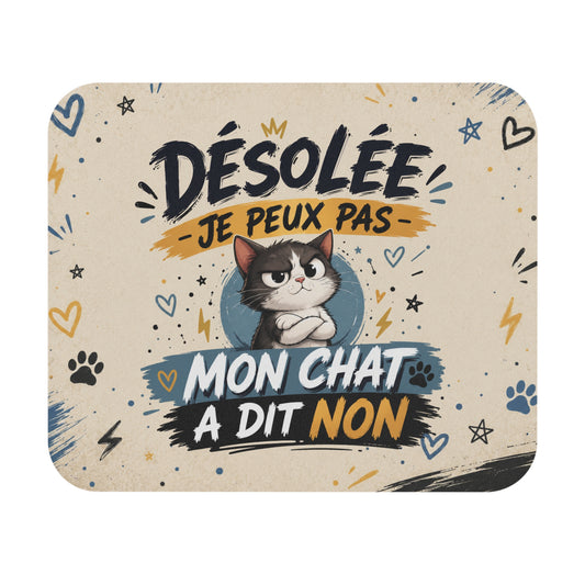 Tapis de Souris 22x18cm Désolée Je Peux Pas Mon Chat a Dit Non – Humour Chat – Cadeau Drôle Original