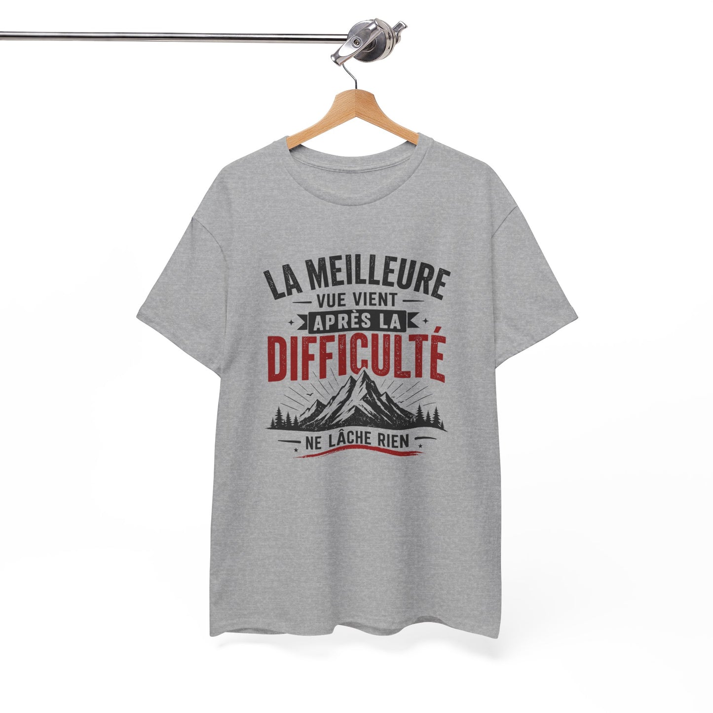 T-Shirt Motivation Montagne – La Meilleure Vue Vient Après la Difficulté – Tee Shirt Inspirant Sport Outdoor Adulte Idée Cadeau