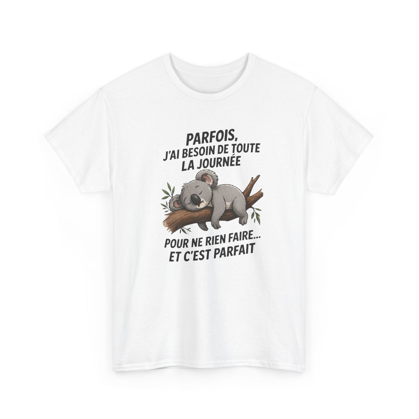 T-Shirt Humour Koala Dormeur – Besoin de Toute la Journée pour Ne Rien Faire – Tee Shirt Détente Drôle