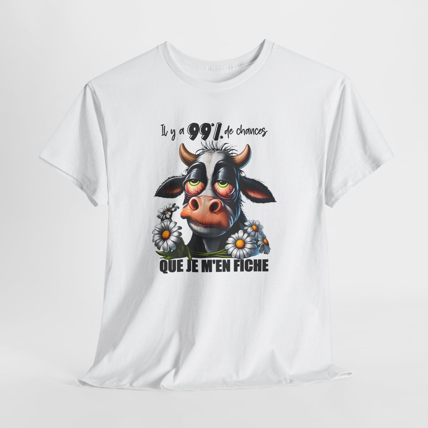 Tee Shirt Il y a 99% de Chances Que Je M’En Fiche – T-Shirt Humour Vache Drôle – Cadeau Homme Femme