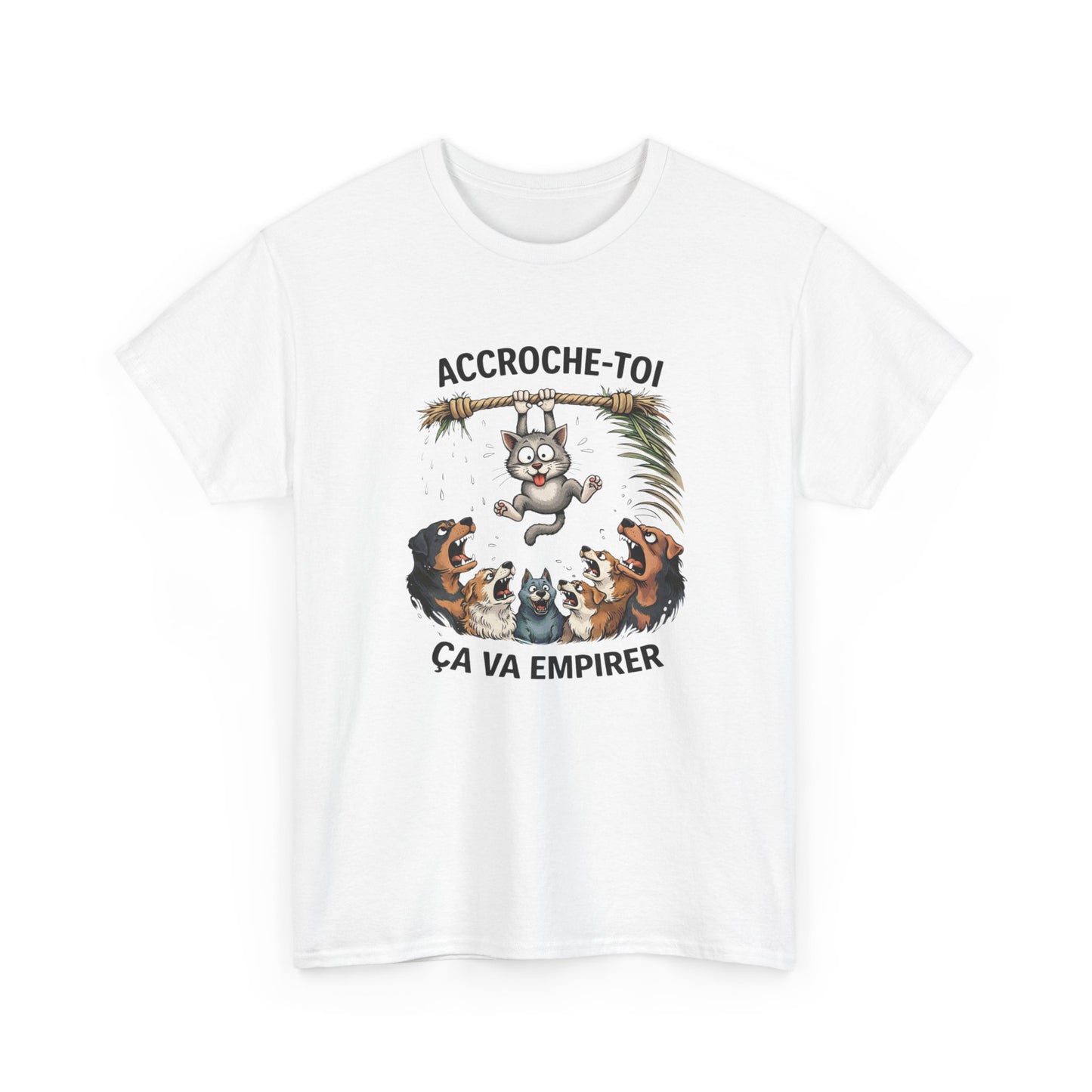 T-Shirt Humoristique Chat Accroche Toi Ca Va Empirer Chien Chat Cadeau Drôle