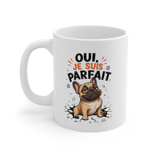 Tasse Oui, Je Suis Parfait – Mug Humour Homme avec Bouledogue Français – Cadeau Original Homme 325 ml