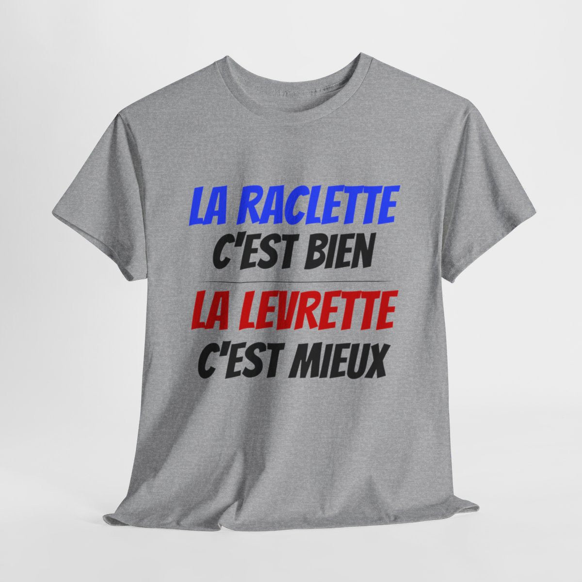 Tee shirt Humour Levrette Raclette  idée cadeau humour Drôle amusant pour homme et femme