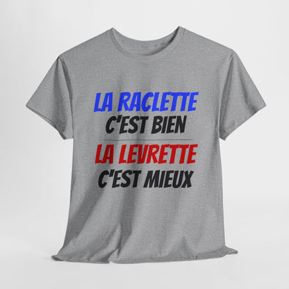 Tee shirt Humour Levrette Raclette  idée cadeau humour Drôle amusant pour homme et femme