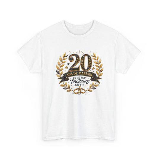 Tee Shirt 20 Ans de Mariage Homme Femme – Toujours en Vie – T-Shirt Humour Anniversaire de Mariage Couple Cadeau Original