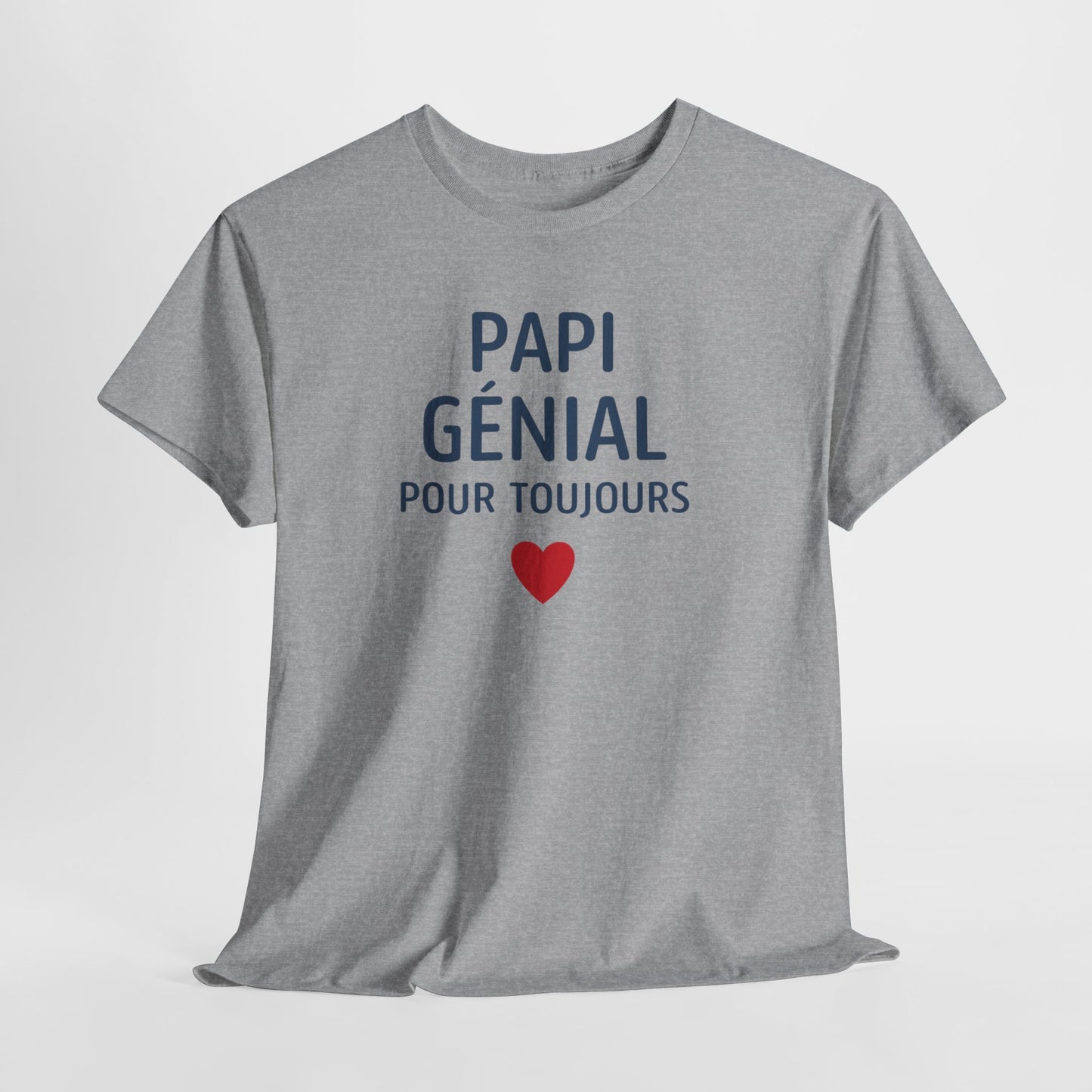T-Shirt Papi Génial – Cadeau Papi Original – Tee Shirt Amour Papi pour Toujours Homme