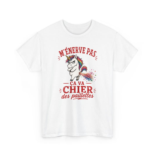 Tee-Shirt M'Énerve Pas Ça Va Chier des Paillettes – Licorne Humour Drôle – Cadeau Homme Femme