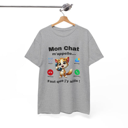 Tee Shirt Mon Chat M'appelle, Il Faut que J'y aille idée cadeau humour animal drôle pour homme et femme