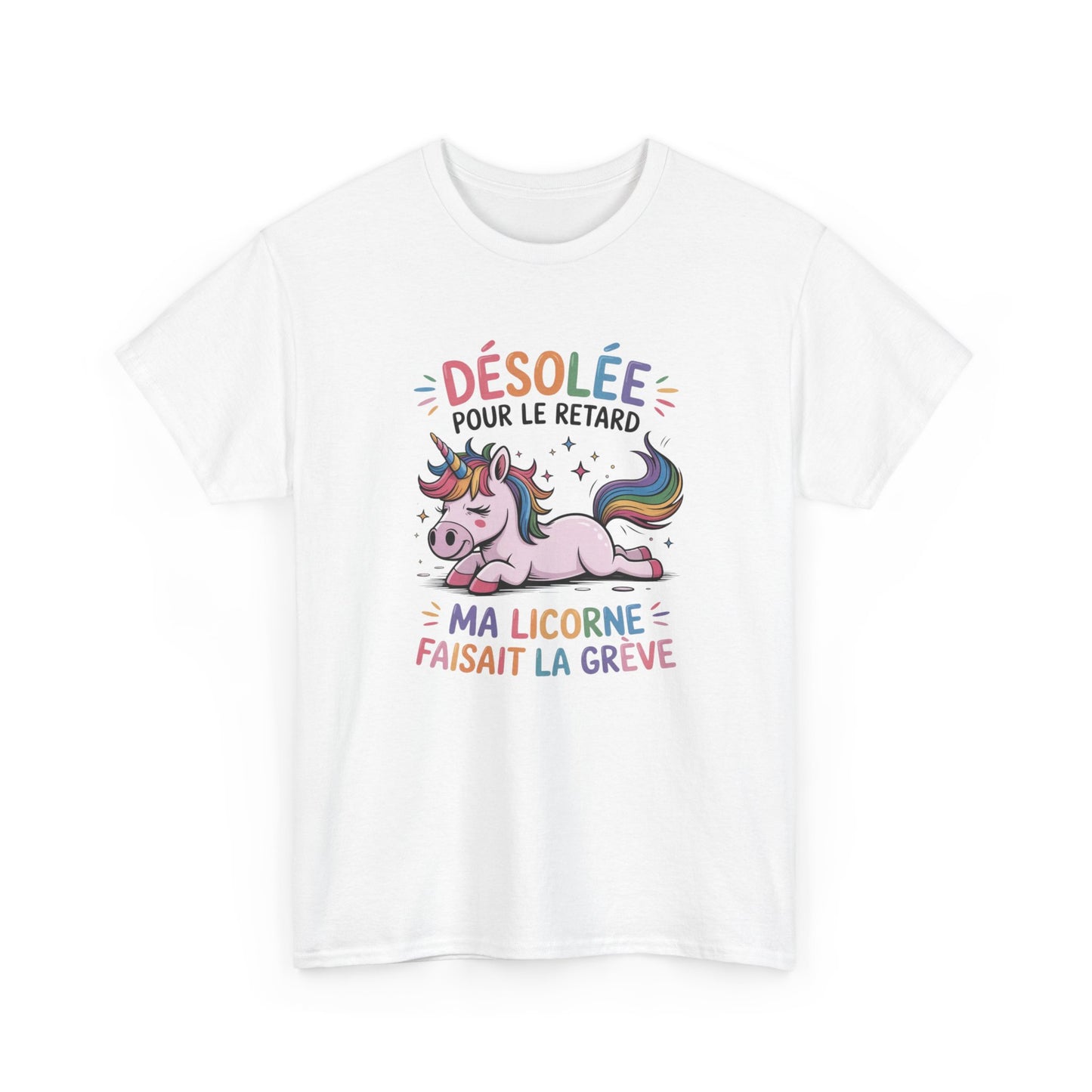 Tee Shirt Humour Femme Licorne Désolée pour le retard – Cadeau drôle femme fille Blanc Gris Noir