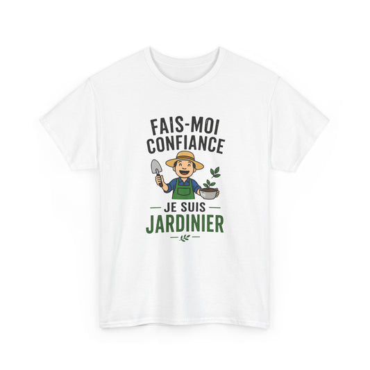 T-Shirt Jardinier Homme Humour – Fais-Moi Confiance Je Suis Jardinier – Tee Shirt Jardinage Drôle Cadeau Passion Jardin