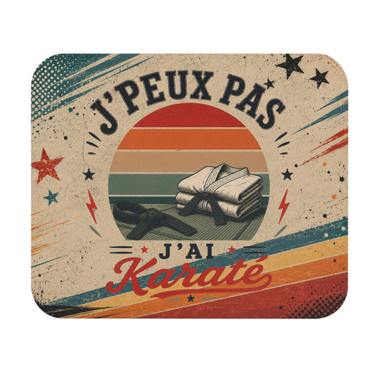Tapis de Souris J'Peux Pas J'ai Karaté Vintage – Cadeau Karaté Homme et Femme – Accessoire Bureau Gamer Arts Martiaux Original