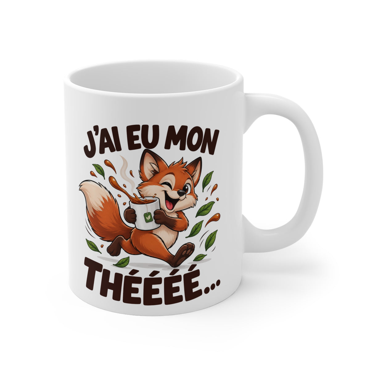 Mug Humour Thé – J’ai Eu Mon Thé – Tasse Renard Rigolo – Cadeau Original Amateur de Thé Homme Femme