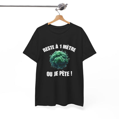 Tee-Shirt Noir Reste à un Mètre ou Je Pète  idée cadeau humour drôle amusant pour  Homme ou Femme