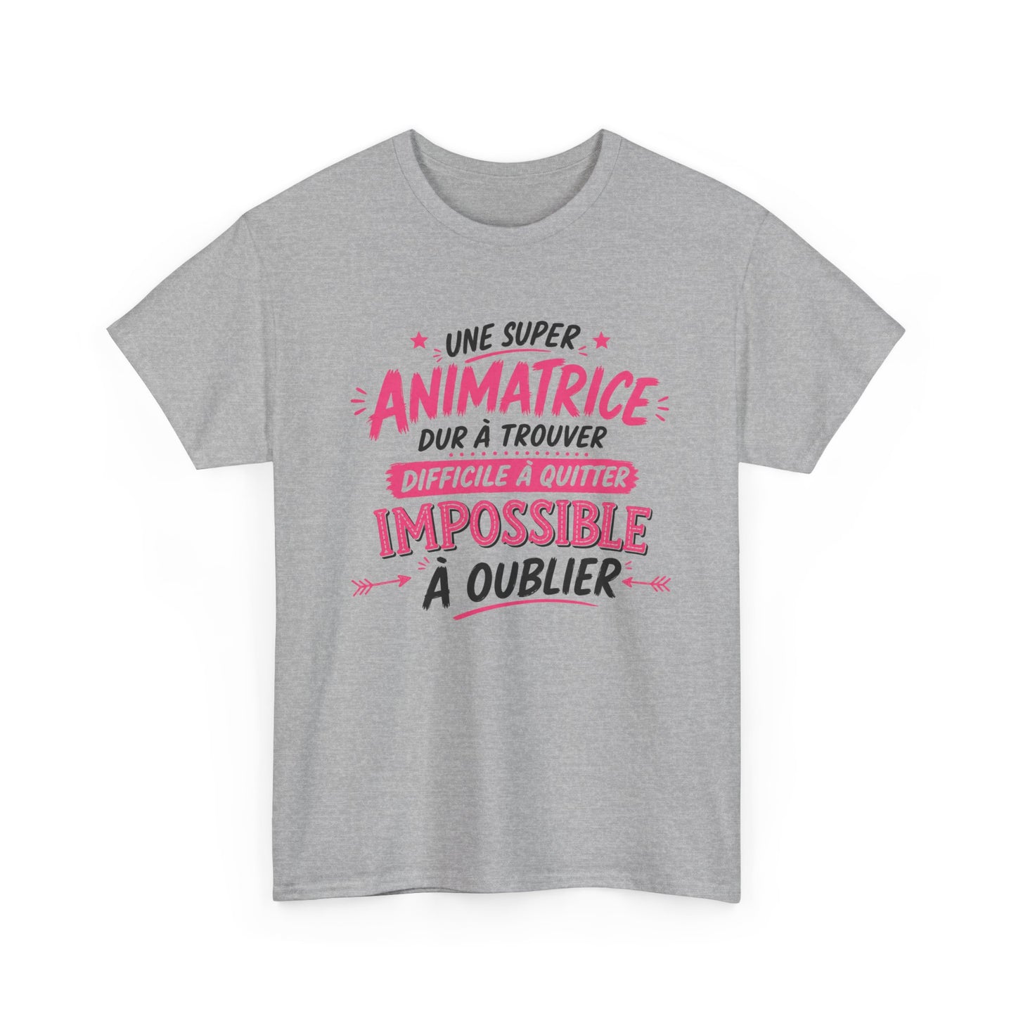T-Shirt Animatrice Femme Humour – Une Super Animatrice Dur à Trouver Difficile à Quitter Impossible à Oublier – Cadeau Travail Femme
