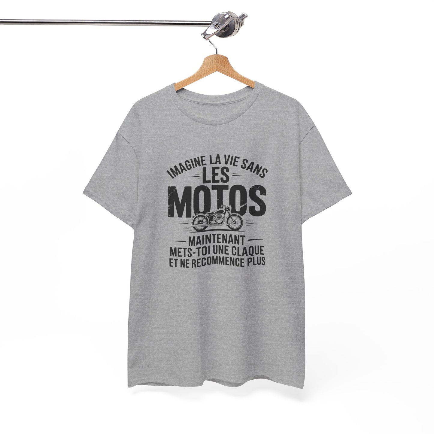 T-Shirt Moto Drôle Motard – Imagine la Vie Sans les Motos Mets-Toi Une Claque – Tee Shirt Biker Humour