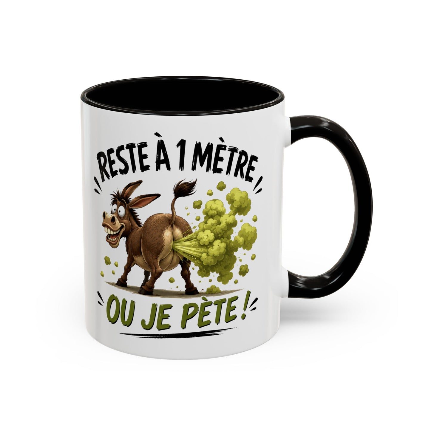 Tasse Reste À 1 Mètre Ou Je Pète – Mug Humour Âne Drôle – Cadeau Femme Homme Rigolo 325ml