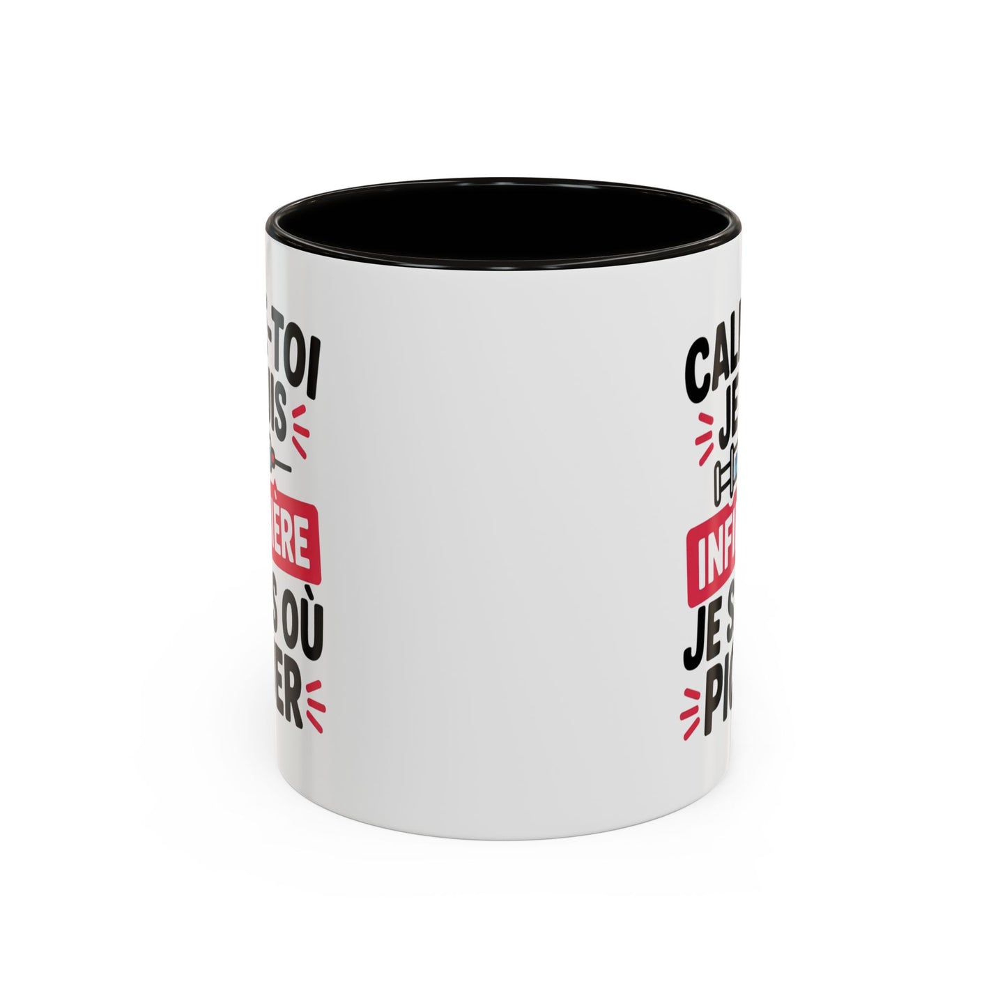 Tasse Infirmière Drôle “Calme-toi je suis infirmière je sais où piquer” – Mug Humour Métier Cadeau Collègue