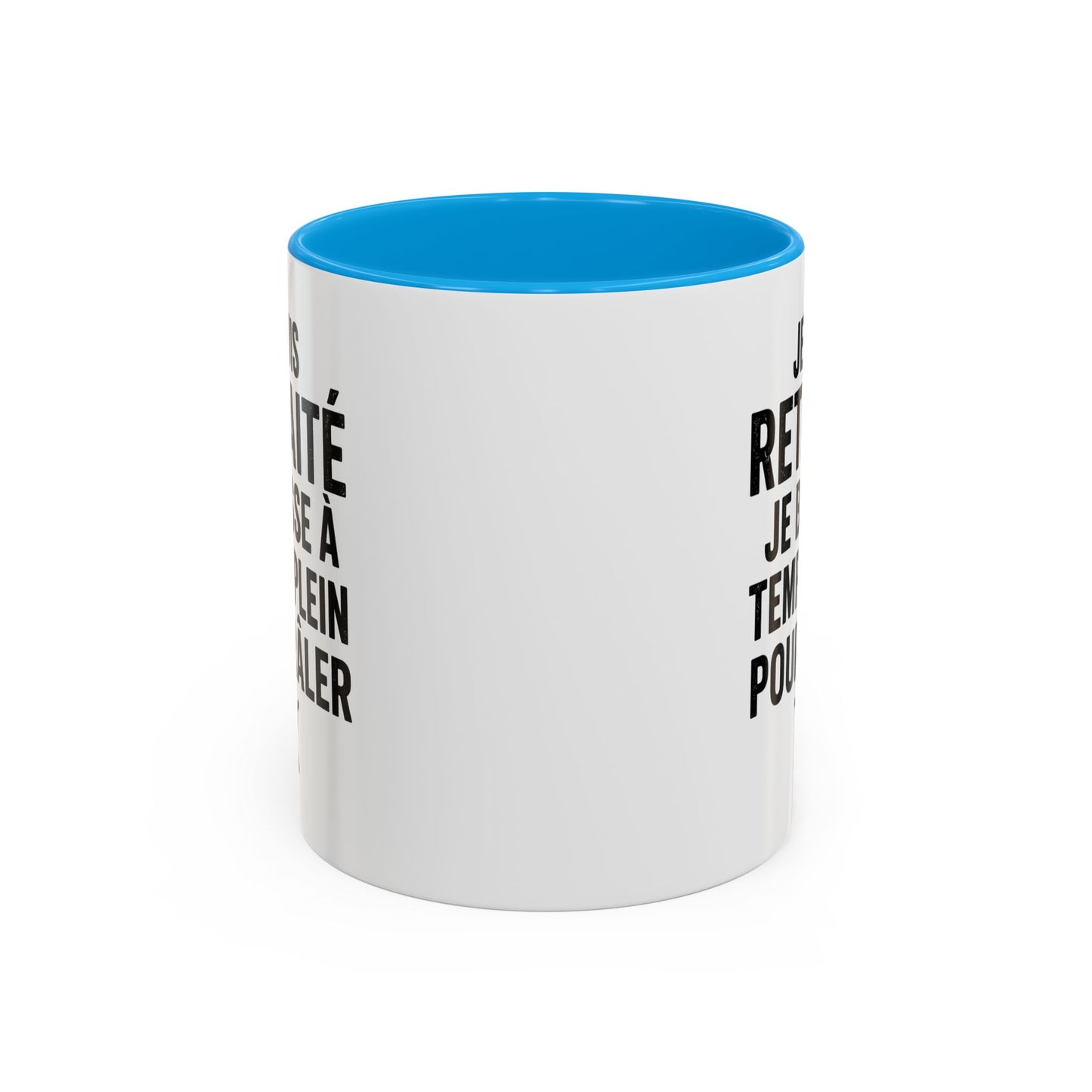 Mug Retraité Drôle – Je Suis Retraité Je Bosse à Temps Plein pour Râler – Cadeau Humour Retraite Homme Femme 325ml