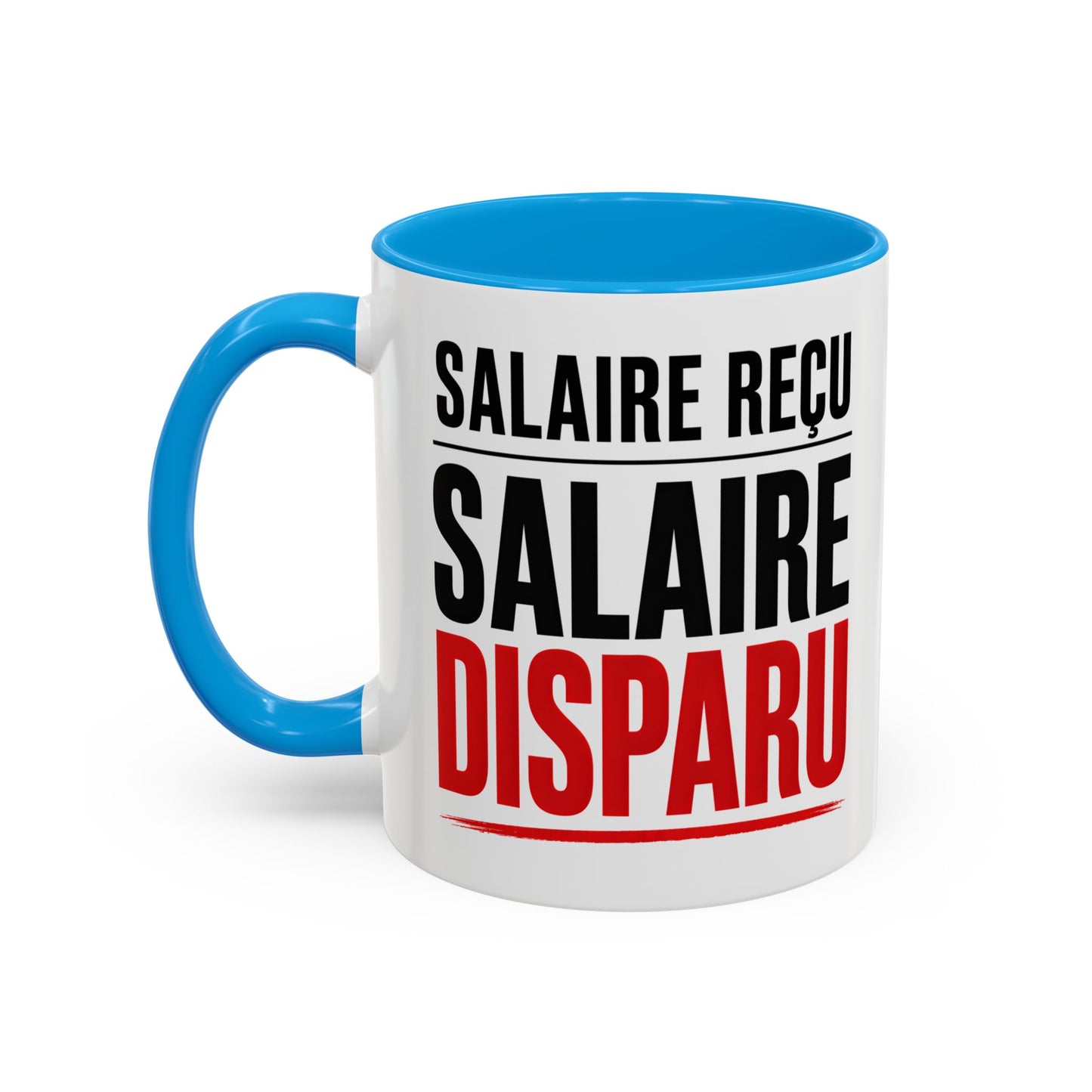 Mug Drôle Argent et Travail – Salaire Reçu Salaire Disparu – Cadeau Humour Bureau Collègue 325ml