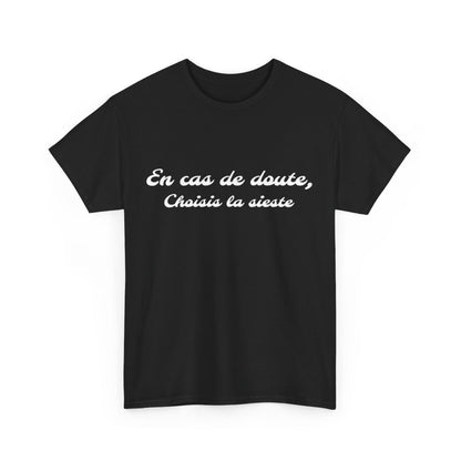 Tee Shirt Noir humour En Cas de Doute, Choisis la Sieste idée cadeau citation amusant rigolo pour Homme/Femme