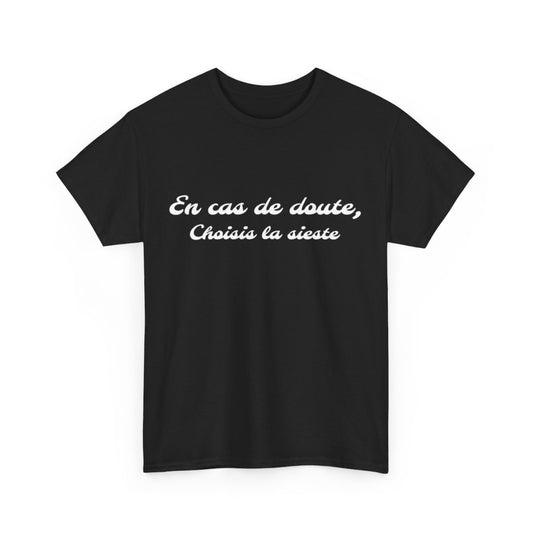 Tee Shirt Noir humour En Cas de Doute, Choisis la Sieste idée cadeau citation amusant rigolo pour Homme/Femme