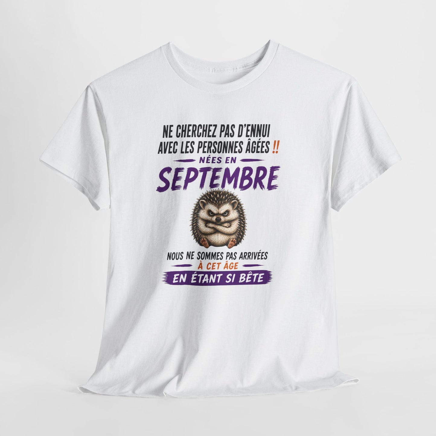 Tee-Shirt Né en Septembre Humour Senior – Cadeau Retraité Homme Femme – Hérisson Drôle Anniversaire Personne Âgée