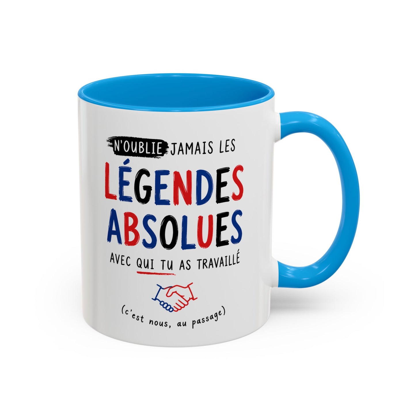 Tasse N’Oublie Jamais Les Légendes Absolues Avec Qui Tu As Travaillé – Mug Humour Collègue – Cadeau Départ Travail 325ml