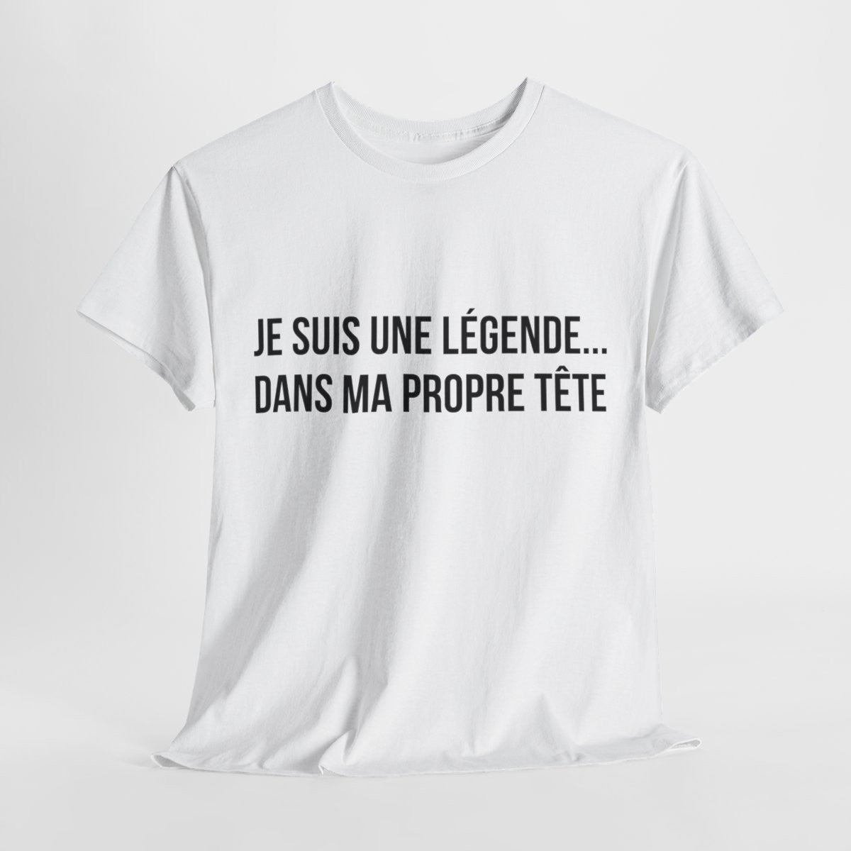 Tee Shirt humour Je Suis Une Légende... Dans Ma Propre Tête  idée cadeau  drôle amusant pour homme et femme