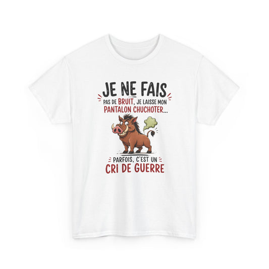 Tee-Shirt Humour Pet Sanglier – Je Ne Fais Pas De Bruit Je Laisse Mon Pantalon Chuchoter – Cadeau Drôle Homme Femme Adulte