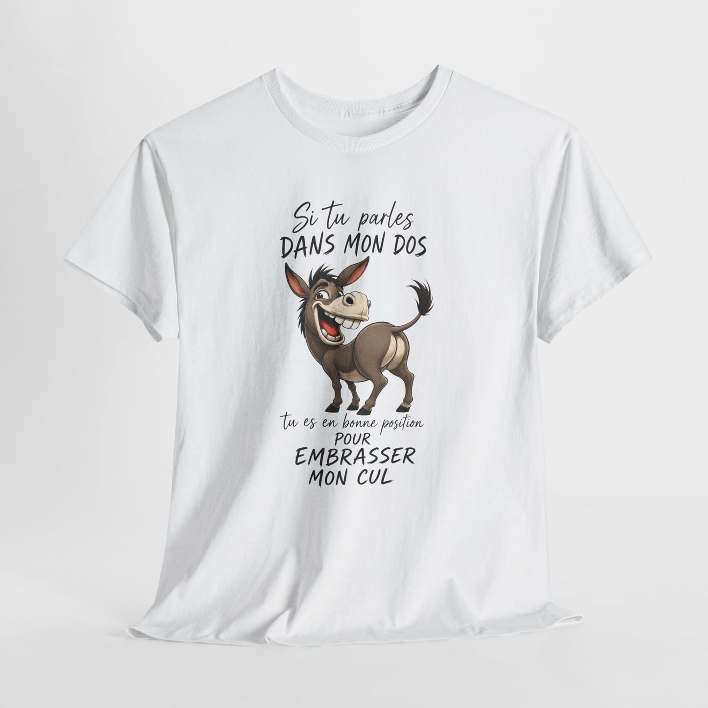 T-Shirt Si Tu Parles Dans Mon Dos – Tee Shirt Âne Humour Sarcastique – Cadeau Drôle Homme Femme