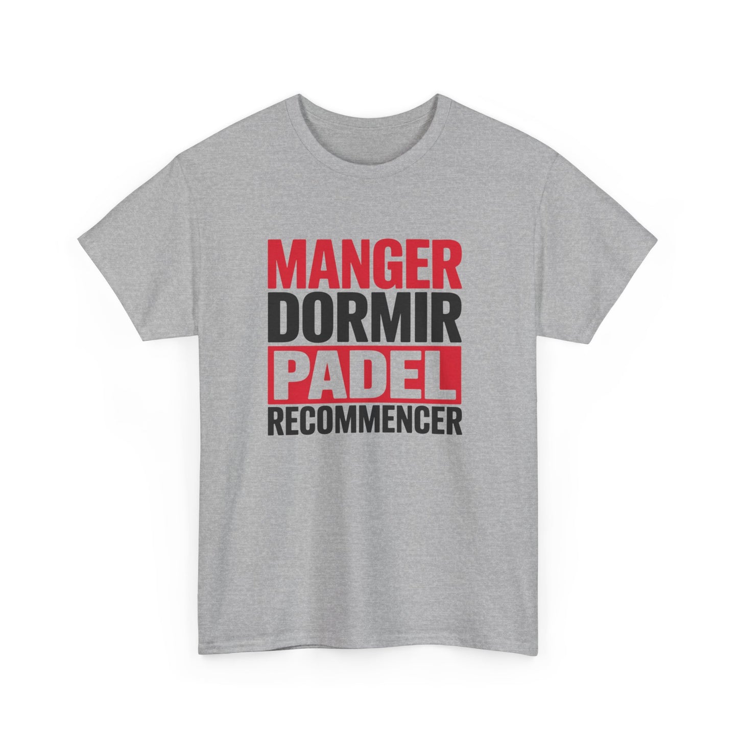 Tee Shirt Humour Padel Manger Dormir Padel Recommencer – Cadeau Joueur Padel Sport Blanc Gris Noir