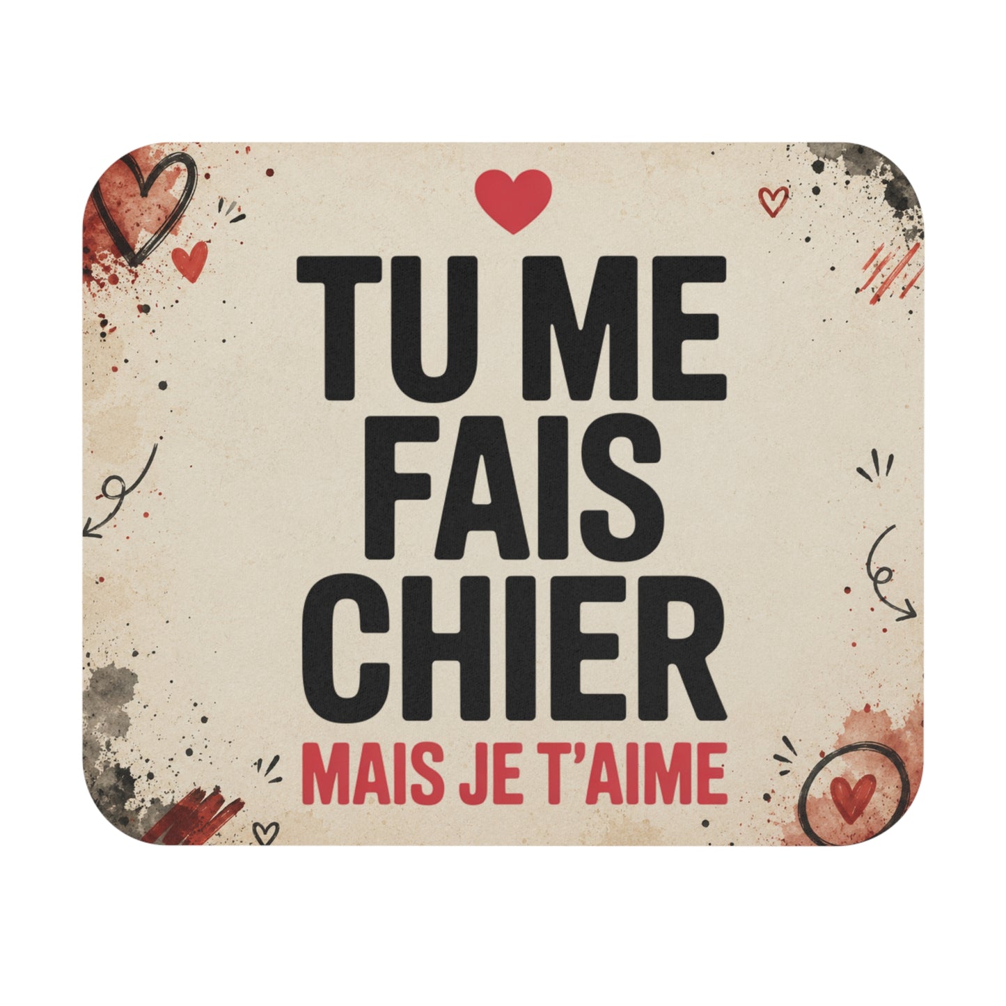 Tapis de Souris 22x18cm Tu Me Fais Chier Mais Je T'Aime Cadeau Humour Homme Femme Amour Couple Amitié Bureau Gaming