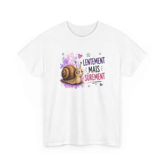 Tee-Shirt Humour Homme et Femme – Escargot Drôle Motivation Patience – Idée Cadeau Original Anniversaire
