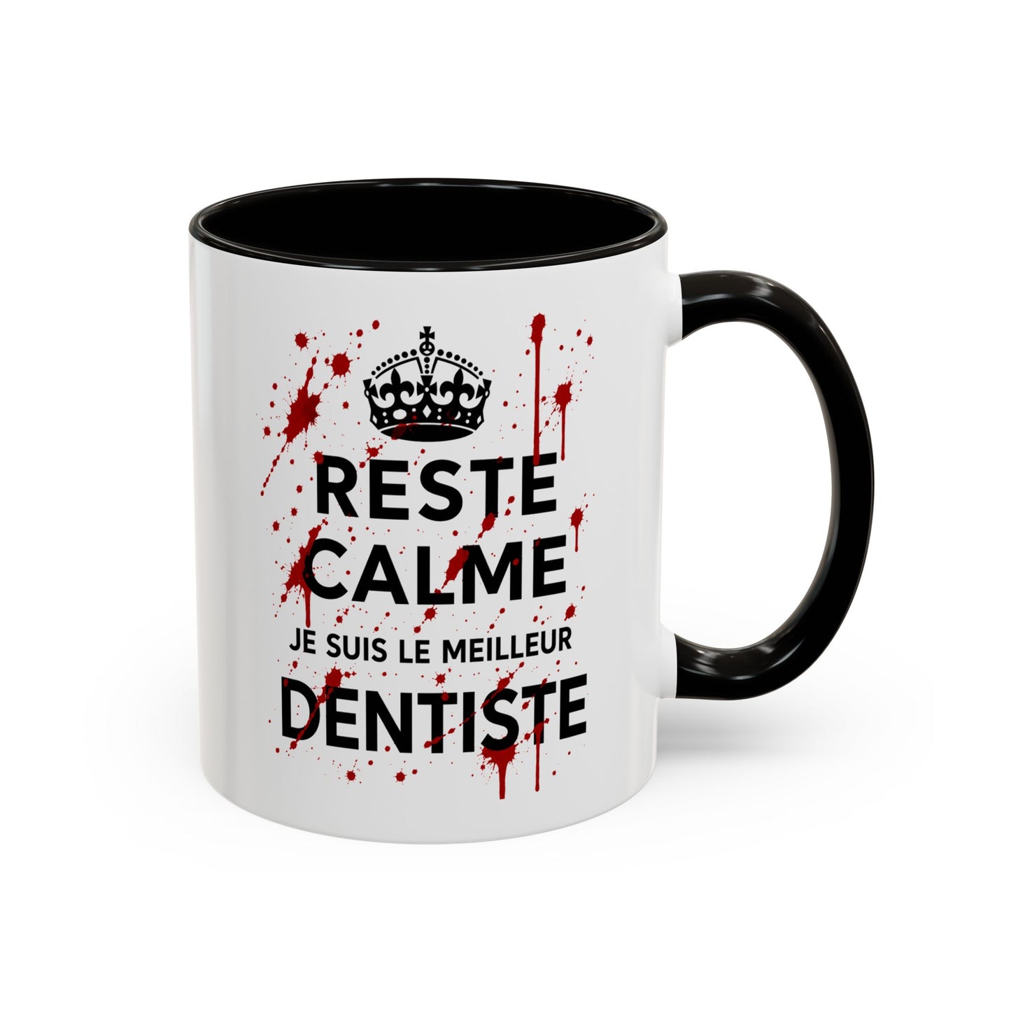 Tasse Reste Calme Je Suis Le Meilleur Dentiste – Mug Humour Dentiste Sanglant – Cadeau Homme Femme 325ml