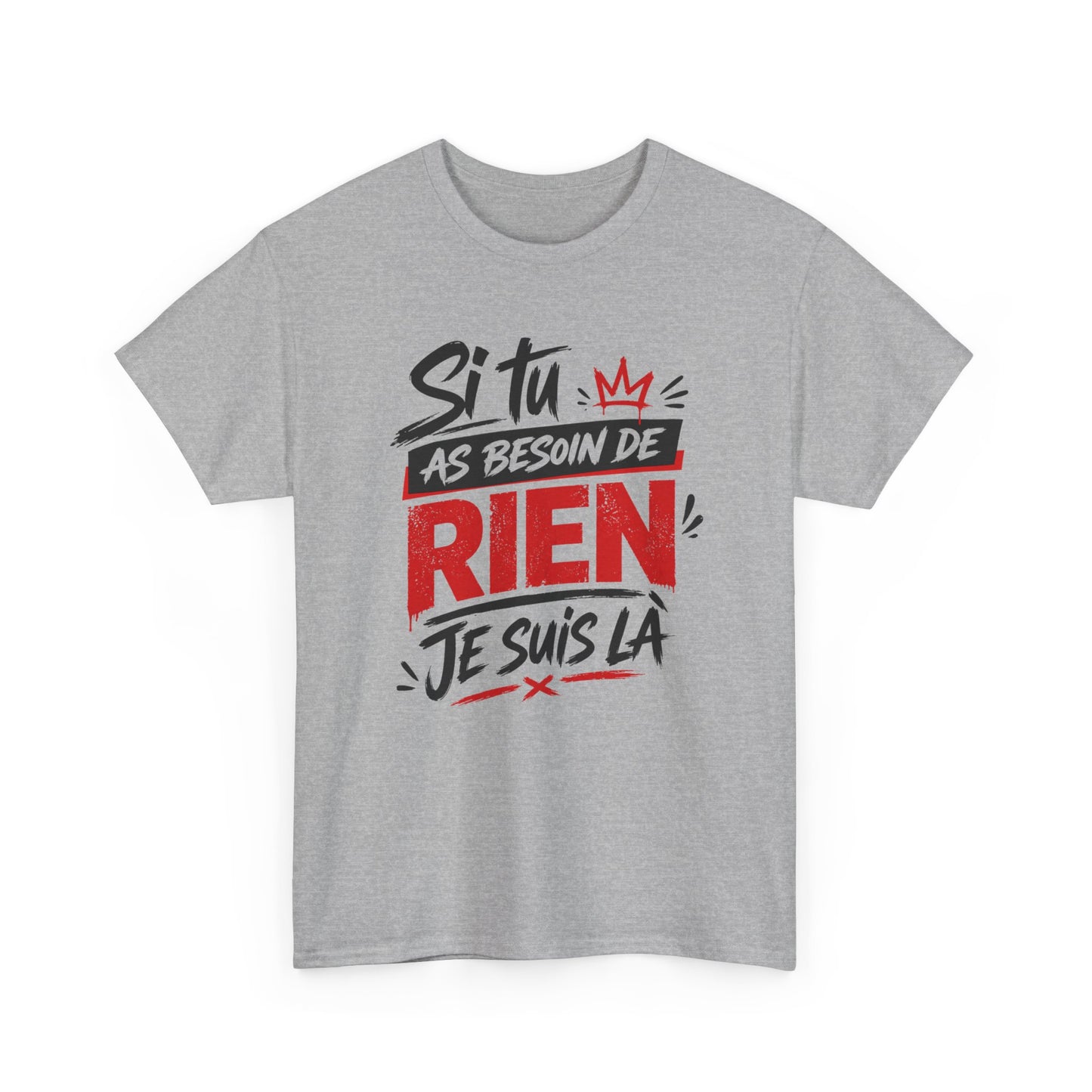 T-Shirt Humour Homme “Si Tu As Besoin de Rien Je Suis Là” – Tee Shirt Drôle Humour Sarcastique Cadeau Homme
