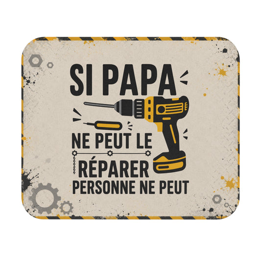 Tapis de Souris 22x18 cm Si Papa Ne Peut Le Réparer Personne Ne Peut – Cadeau Papa Bricoleur – Humour Bricolage