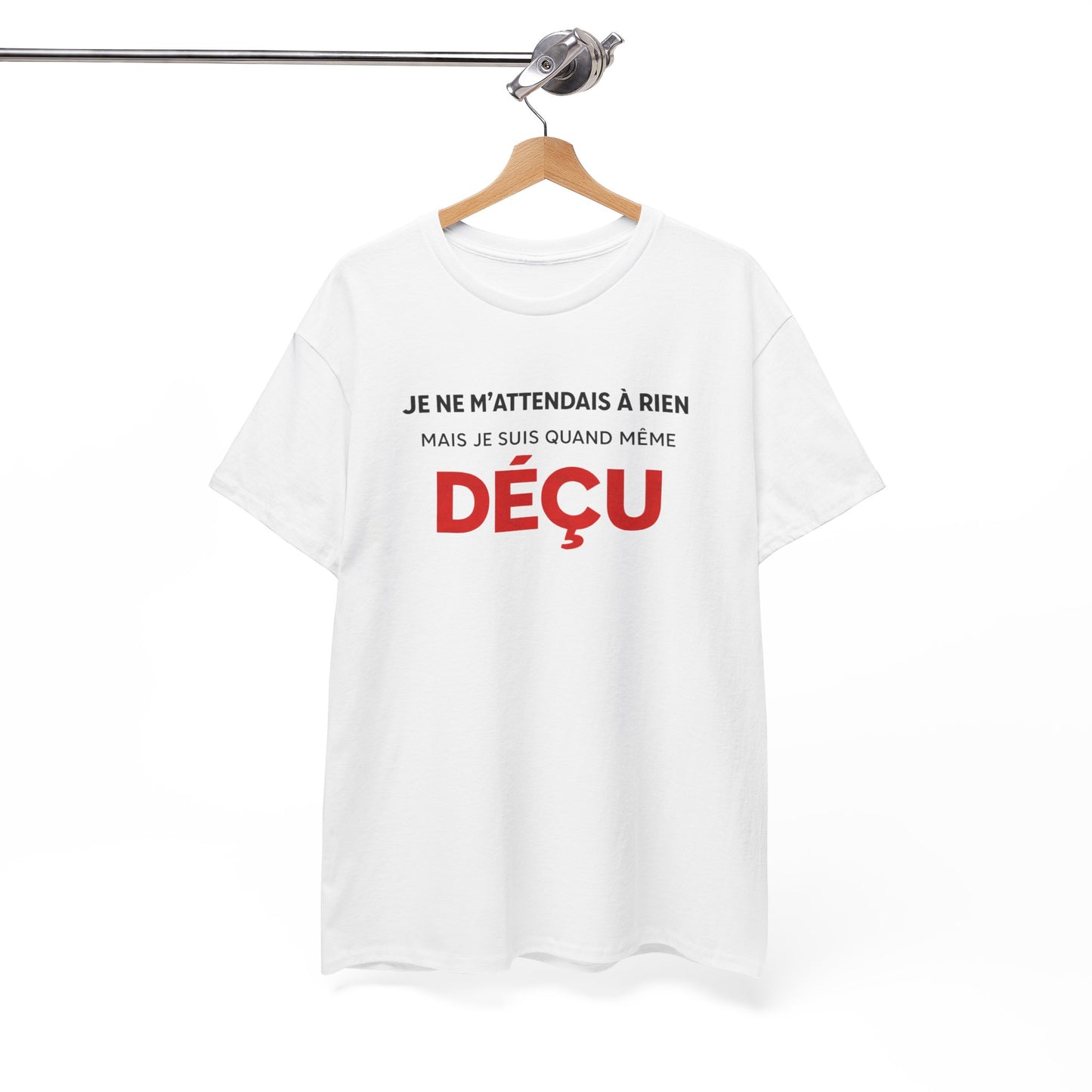 T-Shirt Humoristique Déçu Homme Femme – Tee Shirt Drôle Sarcastique – Cadeau Humour Adulte Noir Blanc Gris