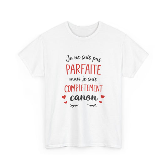 Tee Shirt Femme Je Ne Suis Pas Parfaite Mais Je Suis Complètement Canon – T-shirt Humour Femme